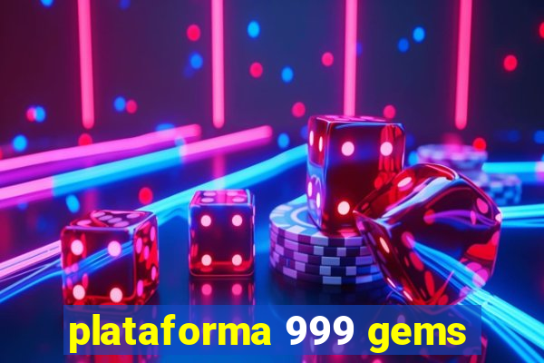 plataforma 999 gems